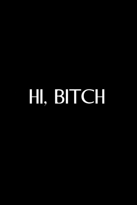 hi,bitch.#iphone壁纸