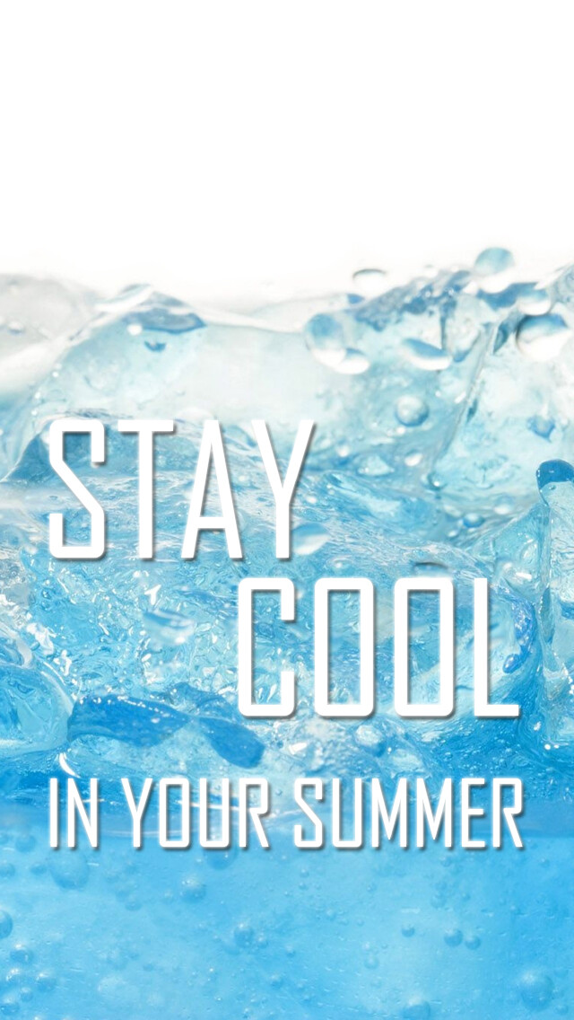 stay cool in your summer .#手机壁纸