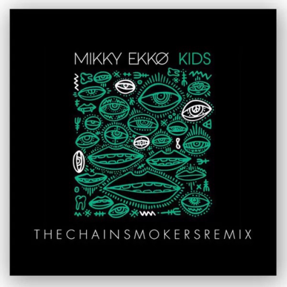the chainsmokers标志,thechainsmokers the chainsmokers- kids (the chainsmokers remix)-20131112