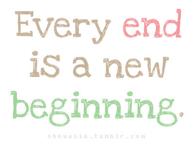 每一个结束都是新的开始.