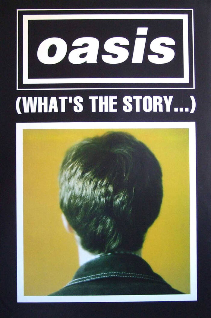 oasis海报.1995.10.2 (what"s the story)morning glory?