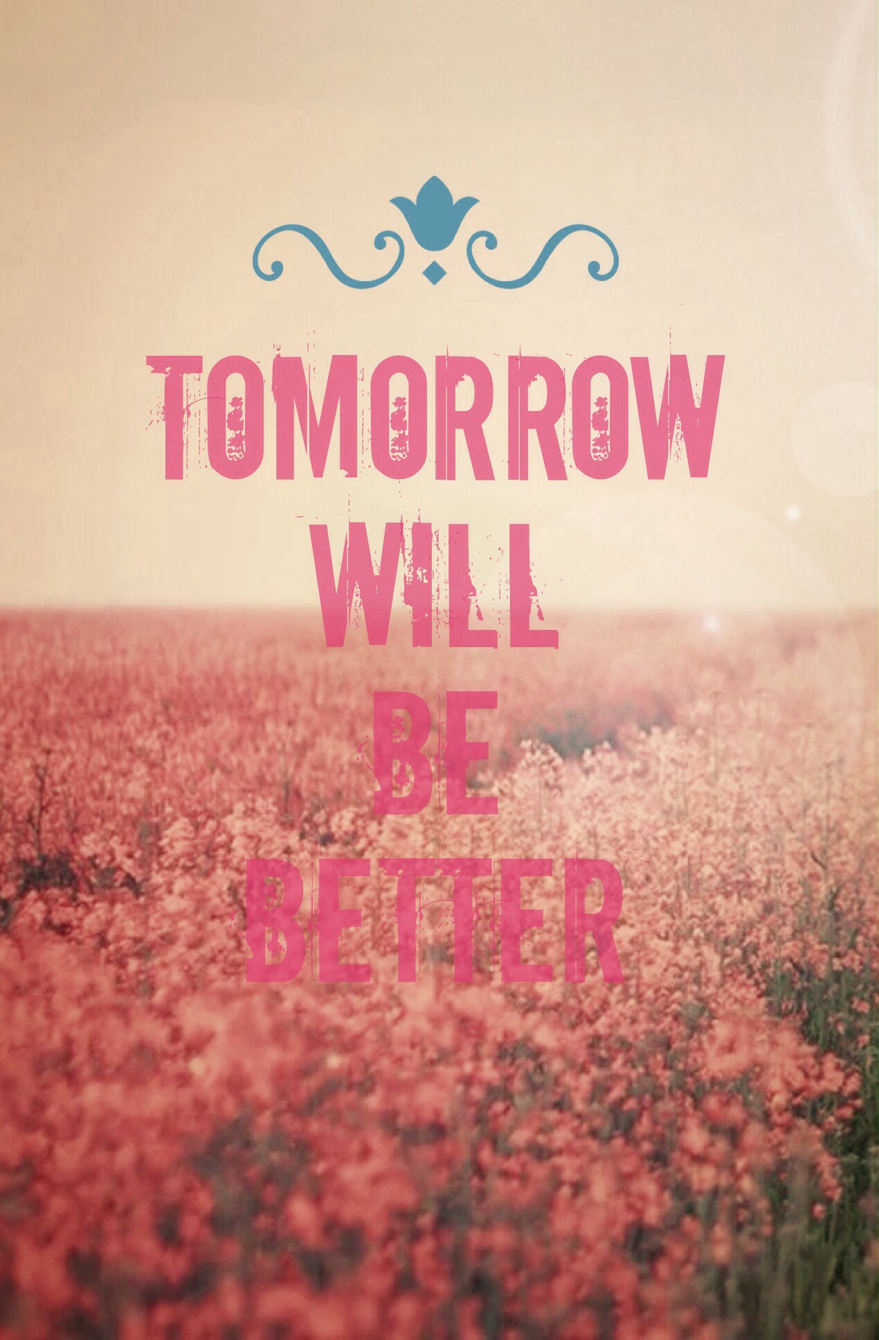 tomorrow will be better