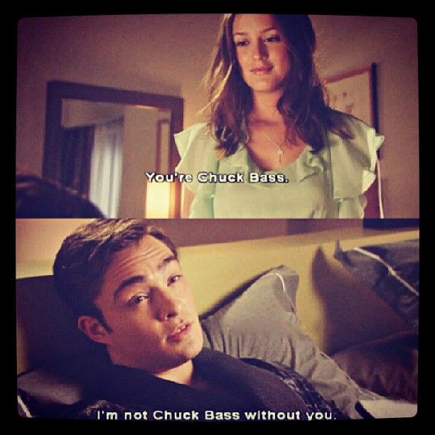 i"m not chuck bass without you