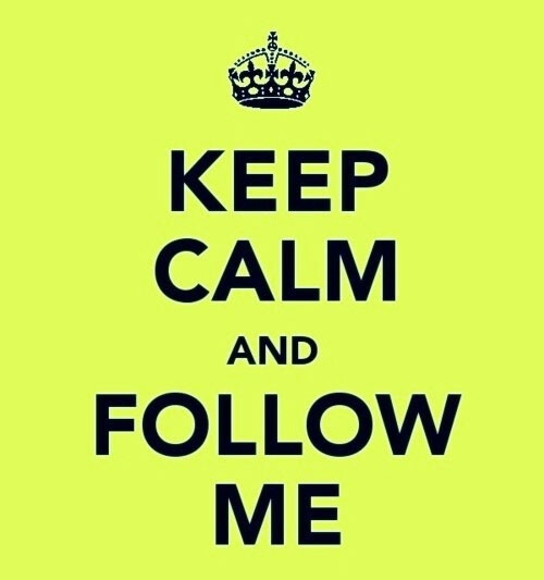 keep calm and follow me