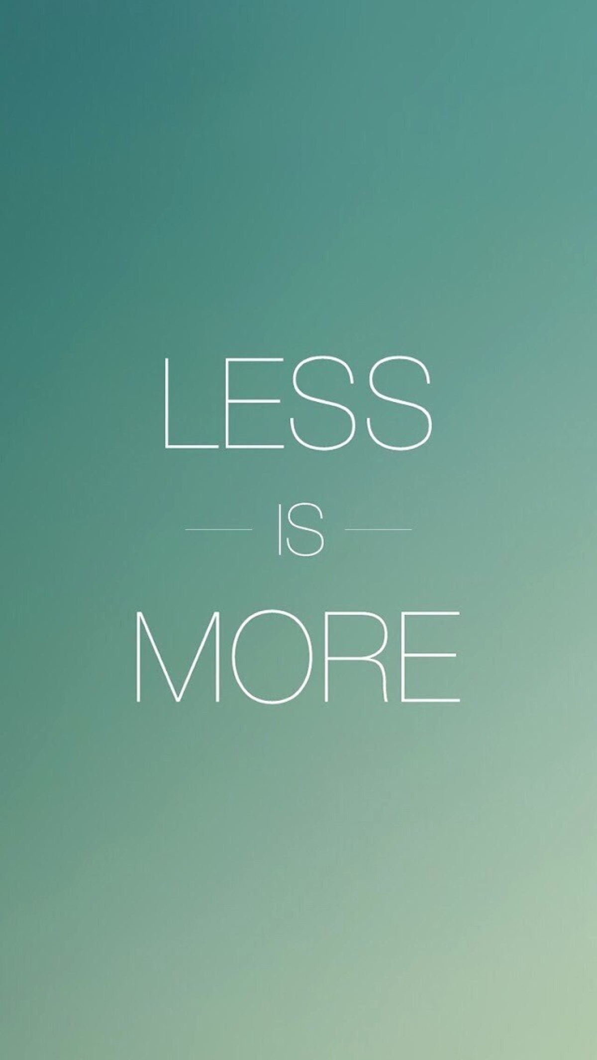 less is more