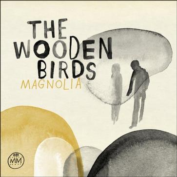 magnolia----------the wooden birds