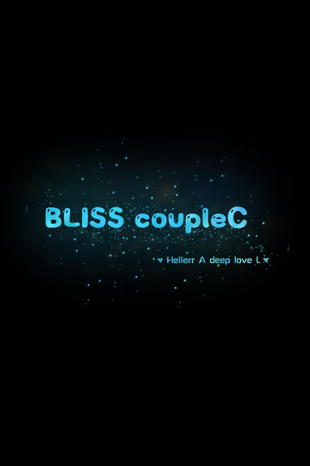 【bliss couplec】更多de原创壁纸,自制壁纸,平铺壁纸,文字壁纸,萌萌