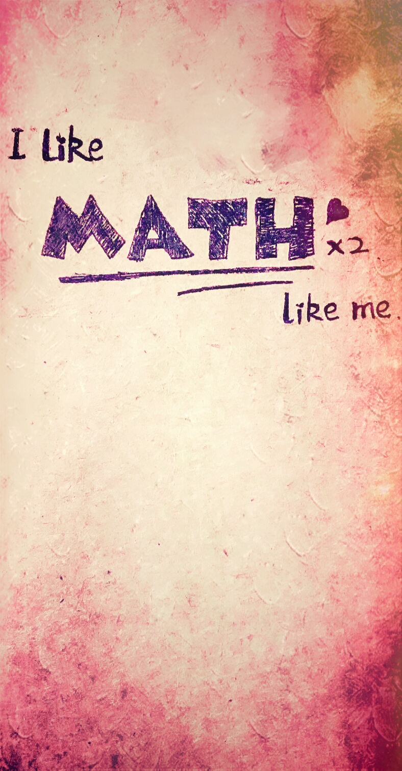 (做成壁纸可好) 我爱数学,数学爱我. 来自 张小篱儿