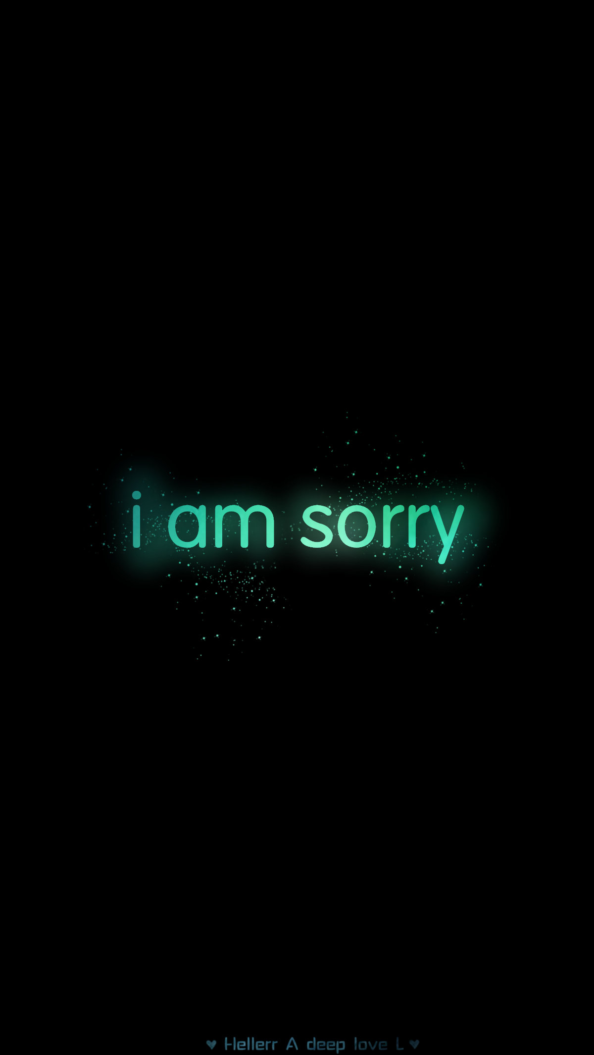 【i am sorry】[禁二改禁商用]更多de原创自制壁纸,平铺壁纸,文字壁纸