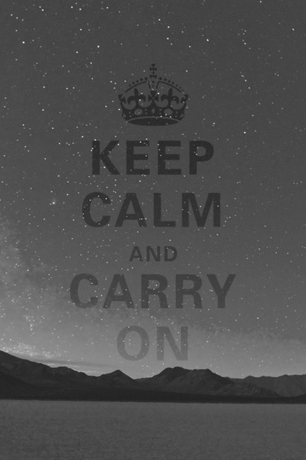 【 keep calm and carry on】