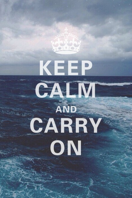 【 keep calm and carry on】