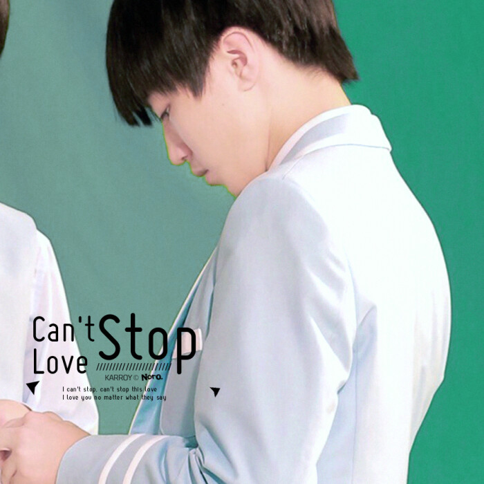 凯源# can"t stop love/9p/i can"t stop, can"t stop this love no