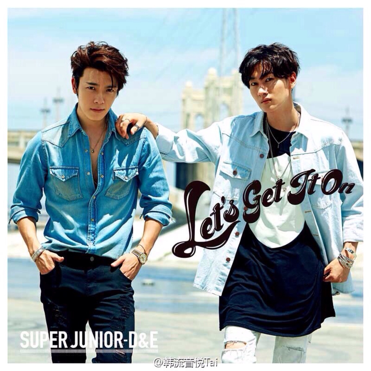 super junior-d&amp;e#最新日单《let"s get it on》