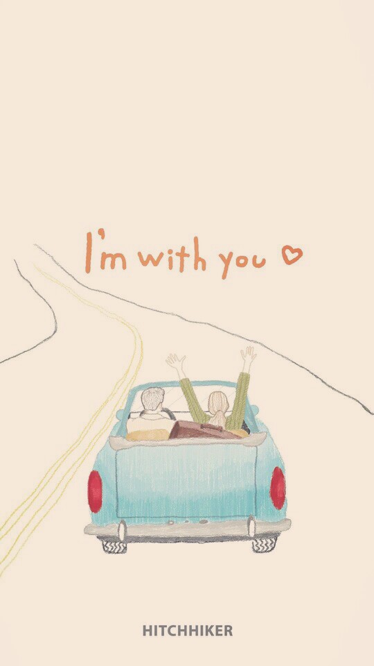 i"m here with you.