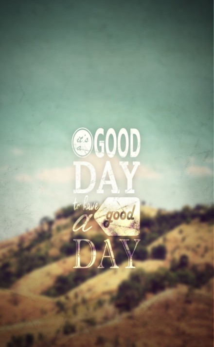 it"s a good day