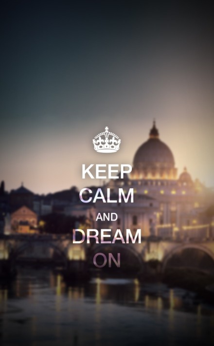 keep calm and dream on