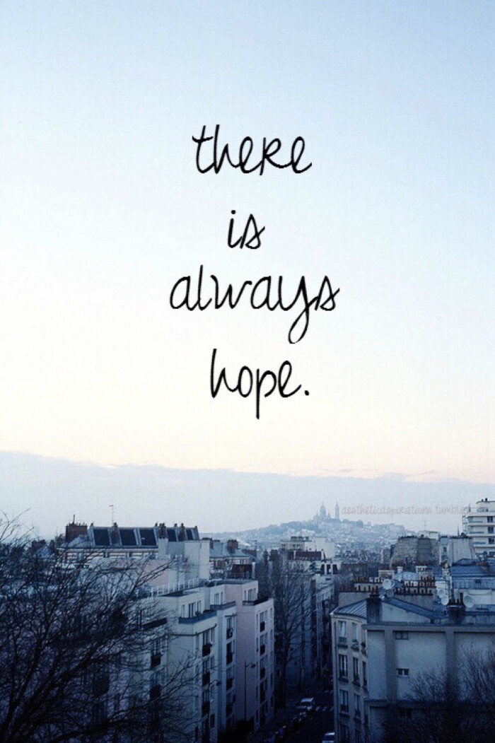 文字 壁纸 there is always hope.