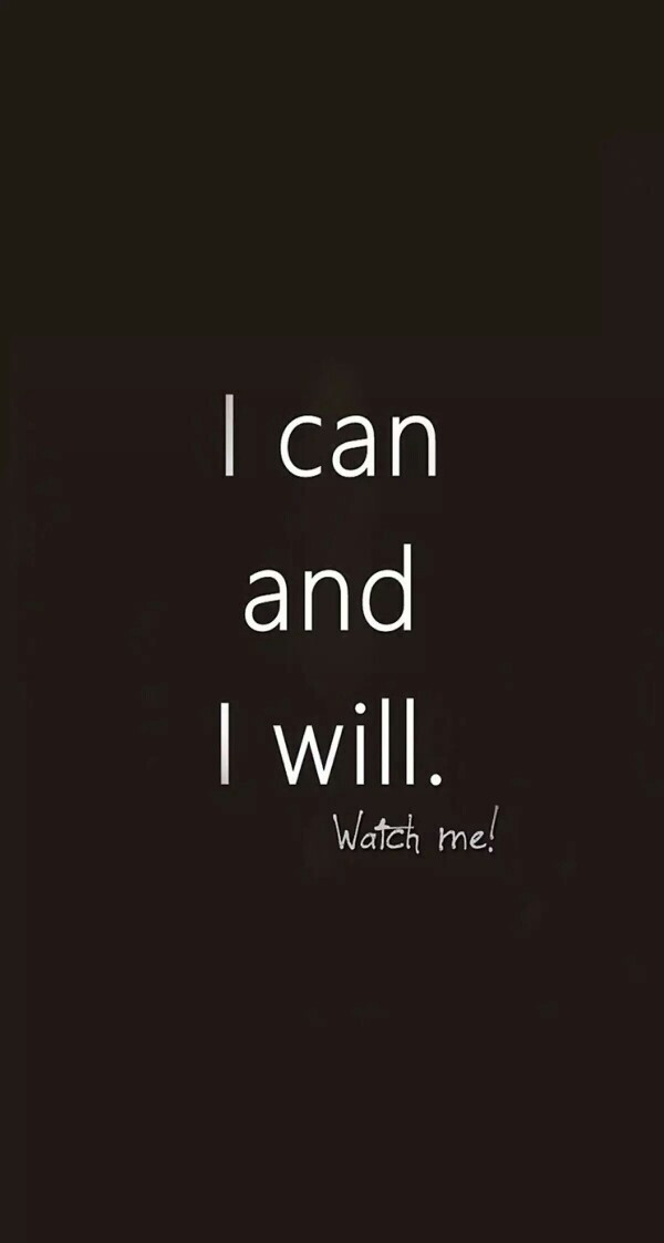 i can and l will.