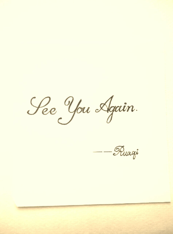 「See you again」By:Ruaqi 原创 英文 …-堆糖
