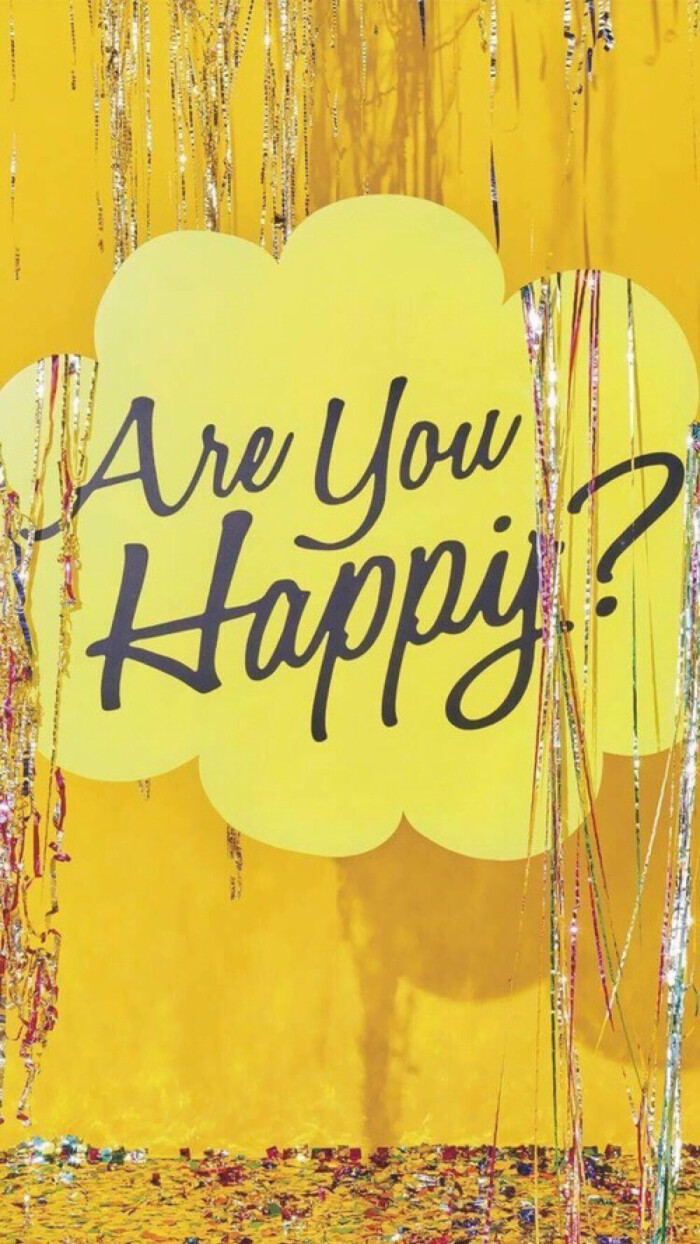 are you happy