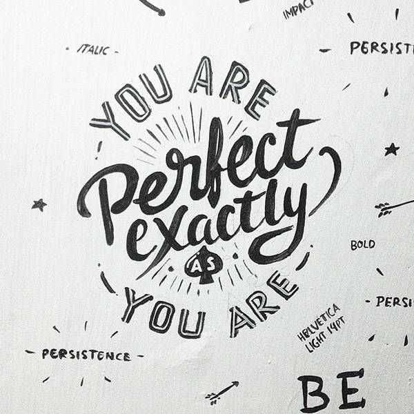 you ate perfect exactly as you are