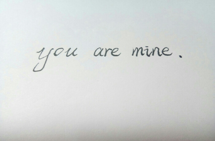 you are mine