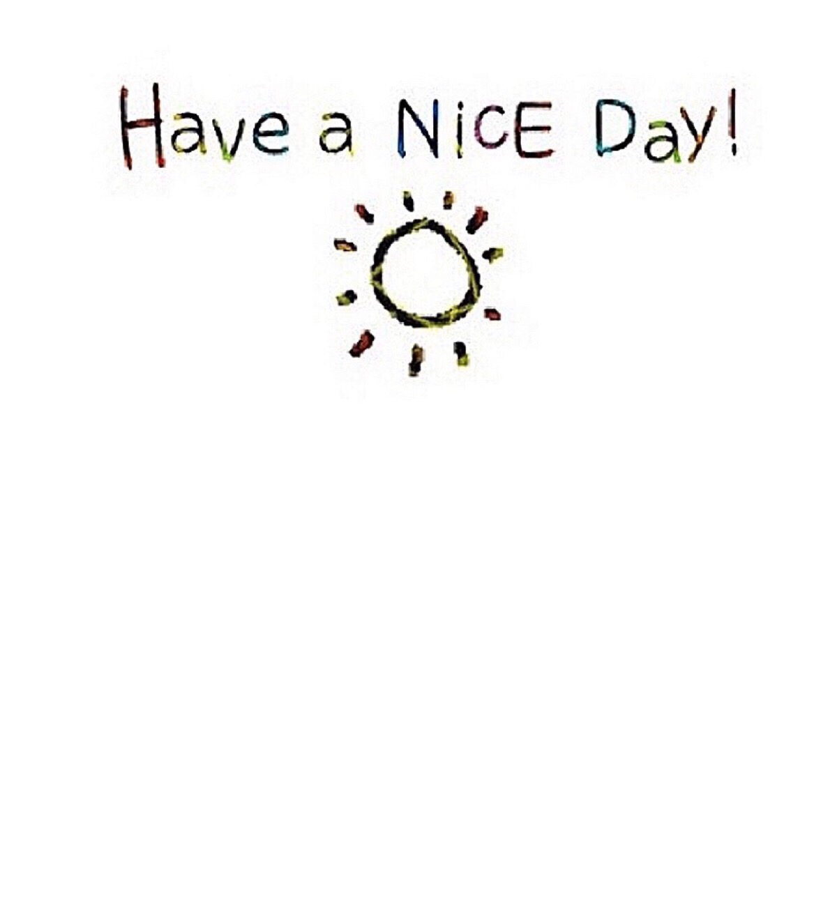 have a nice day!