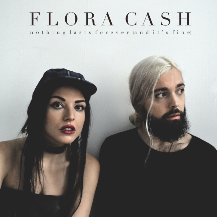 nothing lasts forever 『flora cash』