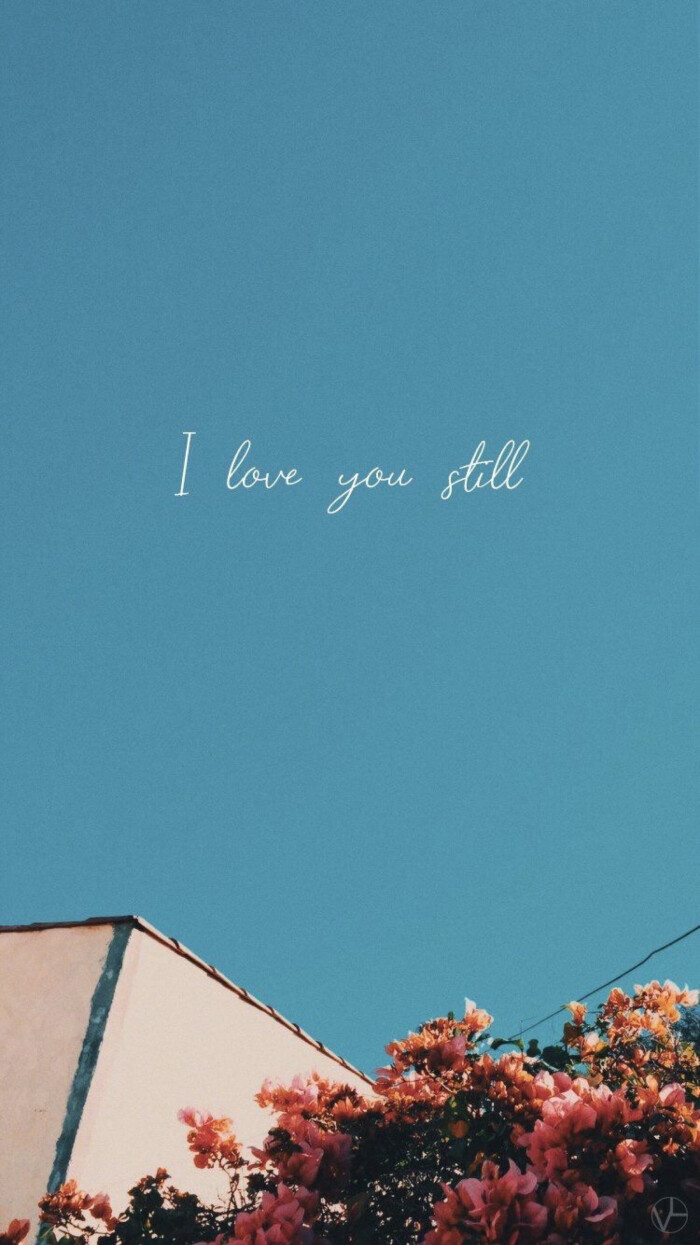 i love you still.